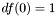 $ df(0)=1$