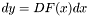 $dy = DF(x)dx$