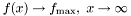 $ f(x) \rightarrow f_{\rm max},\,\,x \rightarrow \infty$