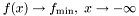 $ f(x) \rightarrow f_{\rm min},\,\,x \rightarrow -\infty$