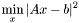 \[ \min_{x} \vert A x - b \vert^2 \]