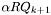 $\alpha RQ_{k+1}$
